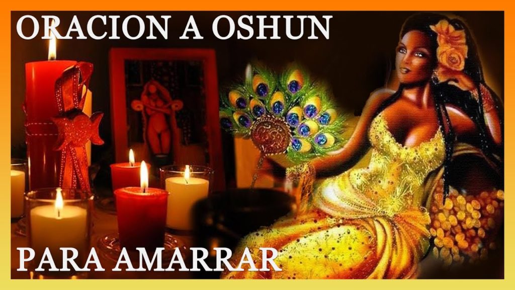 oracion de oshun para amarrar y dominar