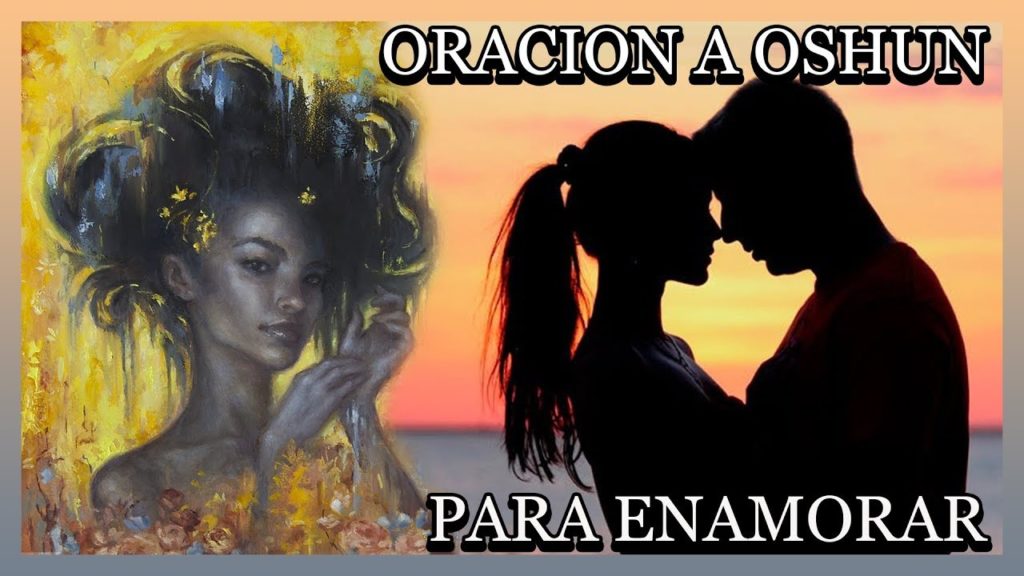 oracion de oshun para enamorar